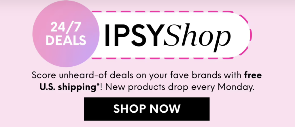Click to go to the IPSY Shop