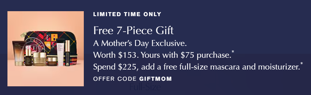 Click to go to the Estee Lauder Mother's Day Offer