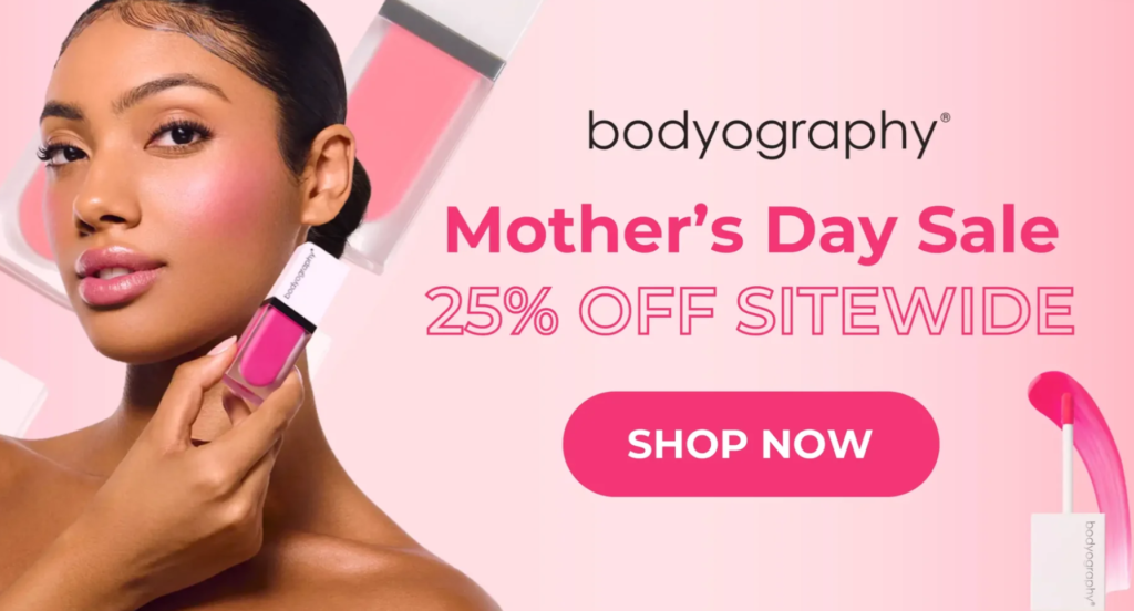 Click to go to the bodyography Mother's Day Sale